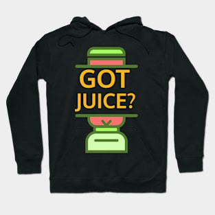 Got Juice? Hoodie